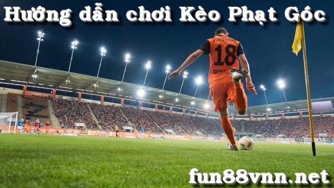huong-dan-choi-keo-phat-goc